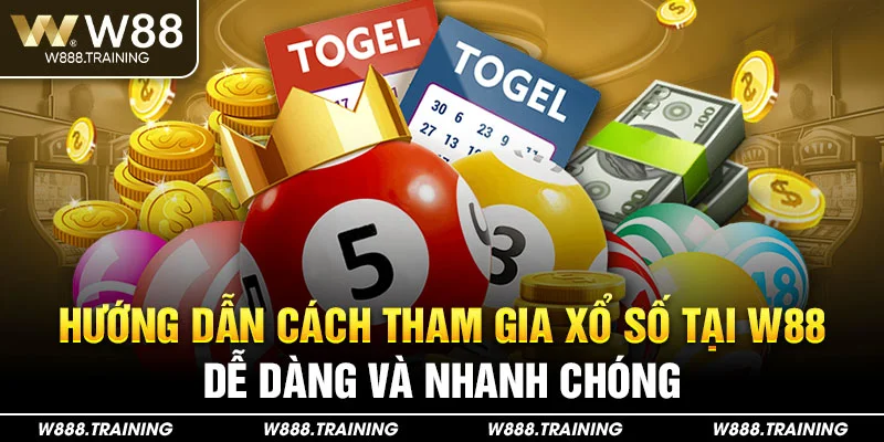 Hướng dẫn cách tham gia xổ số tại W88 dễ dàng và nhanh chóng