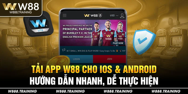 Tải app W88 cho iOS & Android – Hướng dẫn nhanh, dễ thực hiện